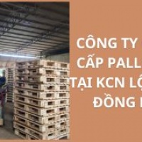 Công Ty Cung Cấp Pallet Gỗ Tại KCN Lộc An